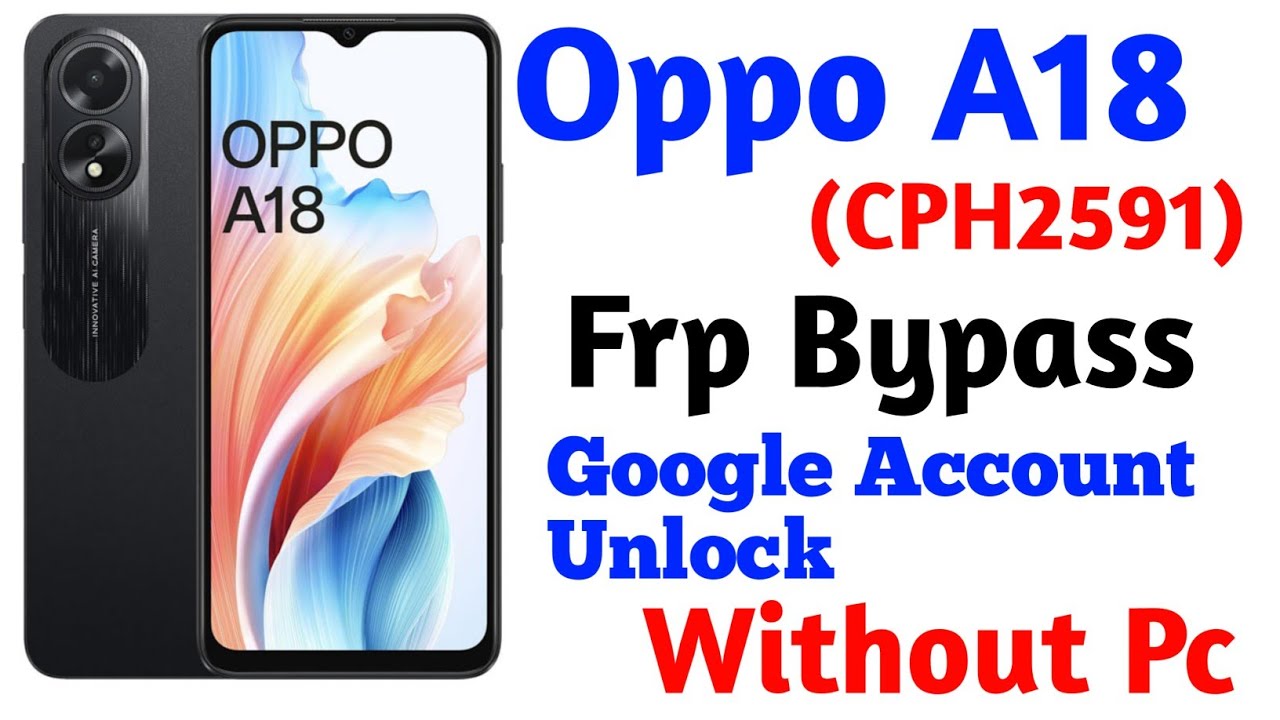 Oppo A18 Frp bypass | Oppo A18 (CPH2591) Frp bypass Oppo A18 Frp bypass | Oppo A18 (CPH2591) Frp bypass