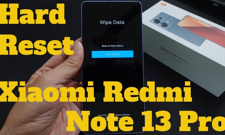 How To Hard Reset Xiaomi Note 13 Pro 4G How To Hard Reset Xiaomi Note 13 Pro 4G