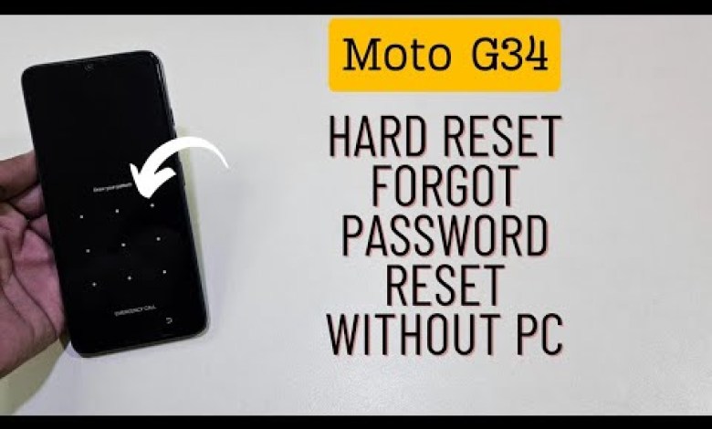 Moto G34 Forgot Password Hard Reset Unlock Moto G34 Forgot Password Hard Reset Unlock