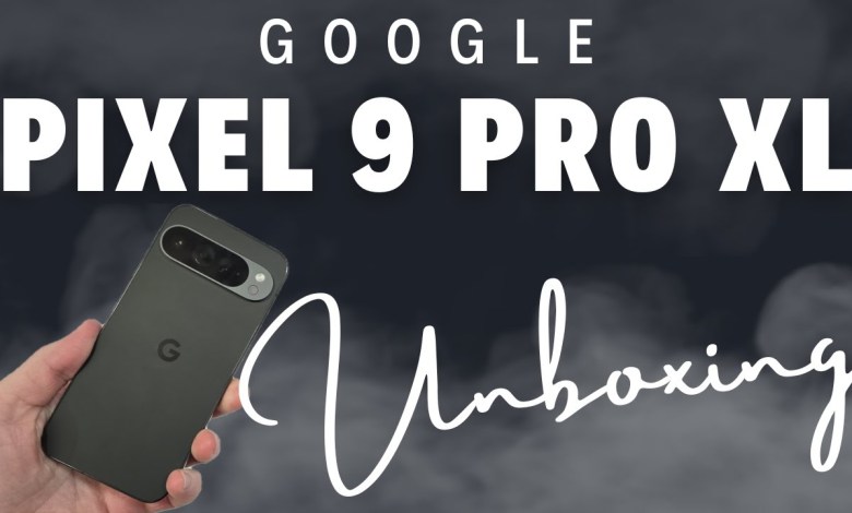 Google Pixel 9 Pro XL Unboxing First Impressions Google Pixel 9 Pro XL Unboxing First Impressions