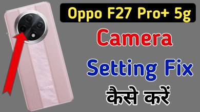 Oppo F27 Pro Plus 5g me camera setting reset kaise kare Oppo F27 Pro Plus 5g me camera setting reset kaise kare
