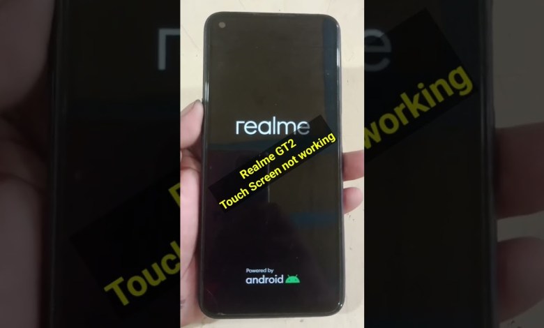 Realme GT2 Touch screen not working Realme GT2 Touch screen not working