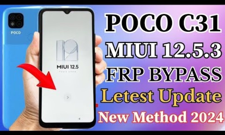 POCO C31 MIUI 12.5.3 || FRP BYPASS || Letest Update New POCO C31 MIUI 12.5.3 || FRP BYPASS || Letest Update New