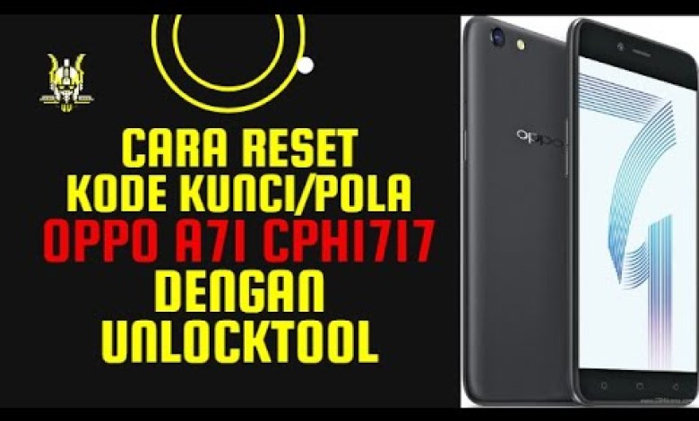 HOW TO RESET OPPO A71 MEDIATEK CPH1717 LOCK CODE WITH HOW TO RESET OPPO A71 MEDIATEK CPH1717 LOCK CODE WITH