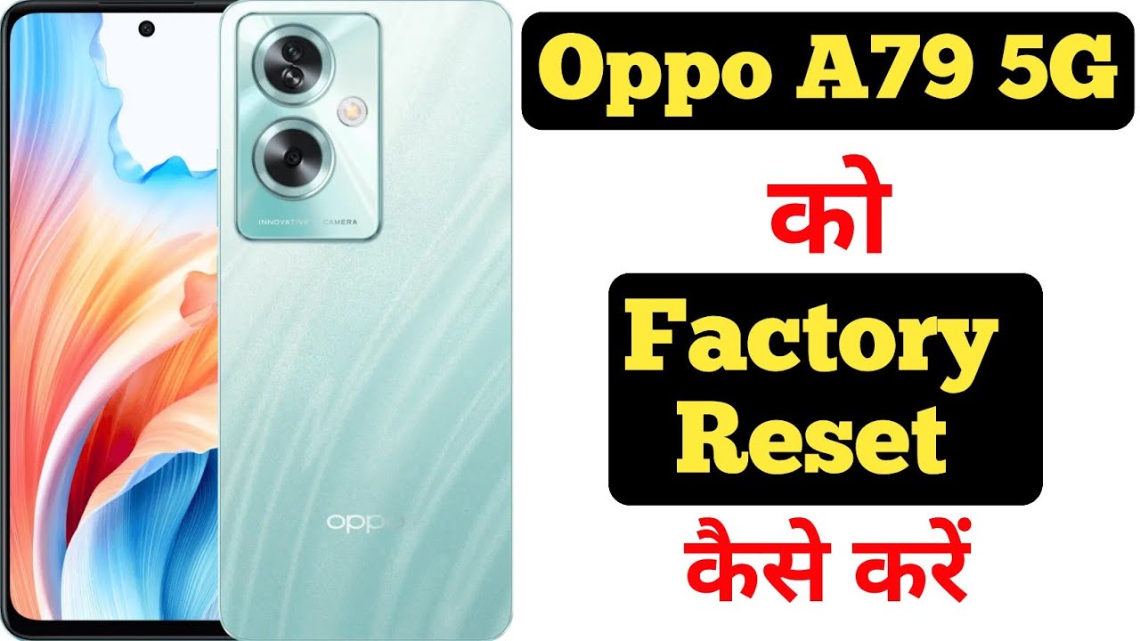 How to hard reset Oppo A79 5G || Oppo A79 5G ko factory How to hard reset Oppo A79 5G || Oppo A79 5G ko factory