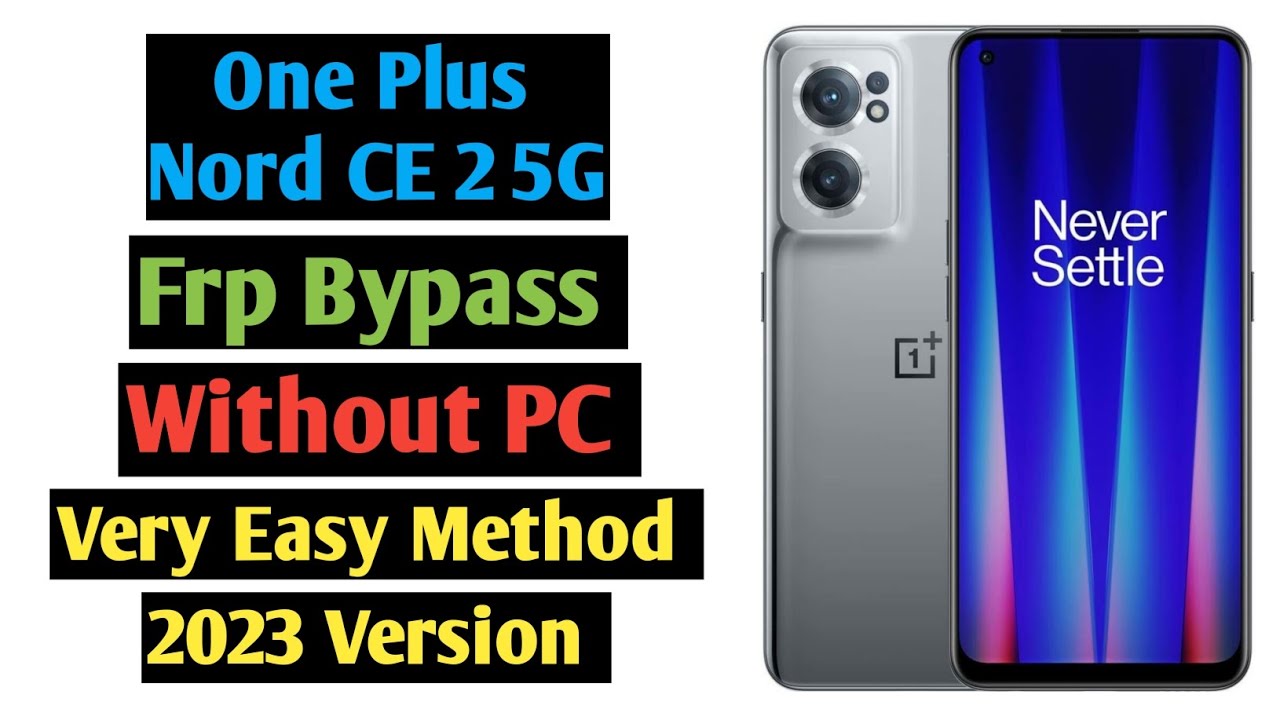 One Plus Nord CE 2 5G Frp Bypass | One Plus Nord CE 2 One Plus Nord CE 2 5G Frp Bypass | One Plus Nord CE 2