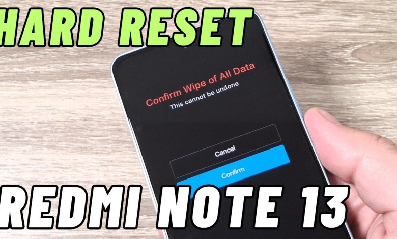 How to HARD RESET Xiaomi Redmi Note 13 & 13 Pro How to HARD RESET Xiaomi Redmi Note 13 & 13 Pro