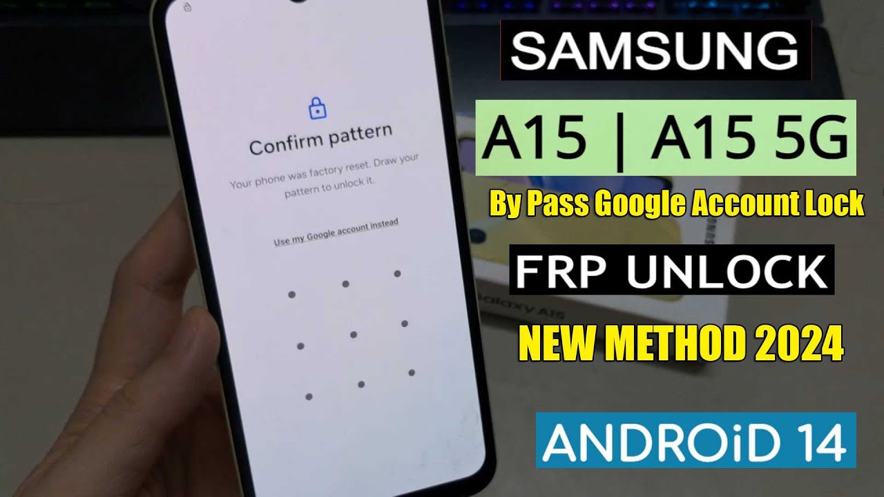 Samsung Galaxy A15 5G Frp Bypass/Unlock Google Samsung Galaxy A15 5G Frp Bypass/Unlock Google