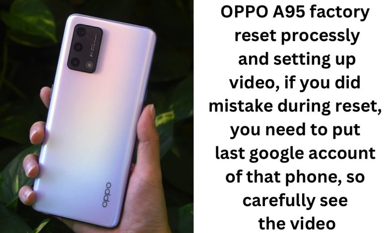 How to reset oppo A95 phone? | how do i manually reset How to reset oppo A95 phone? | how do i manually reset