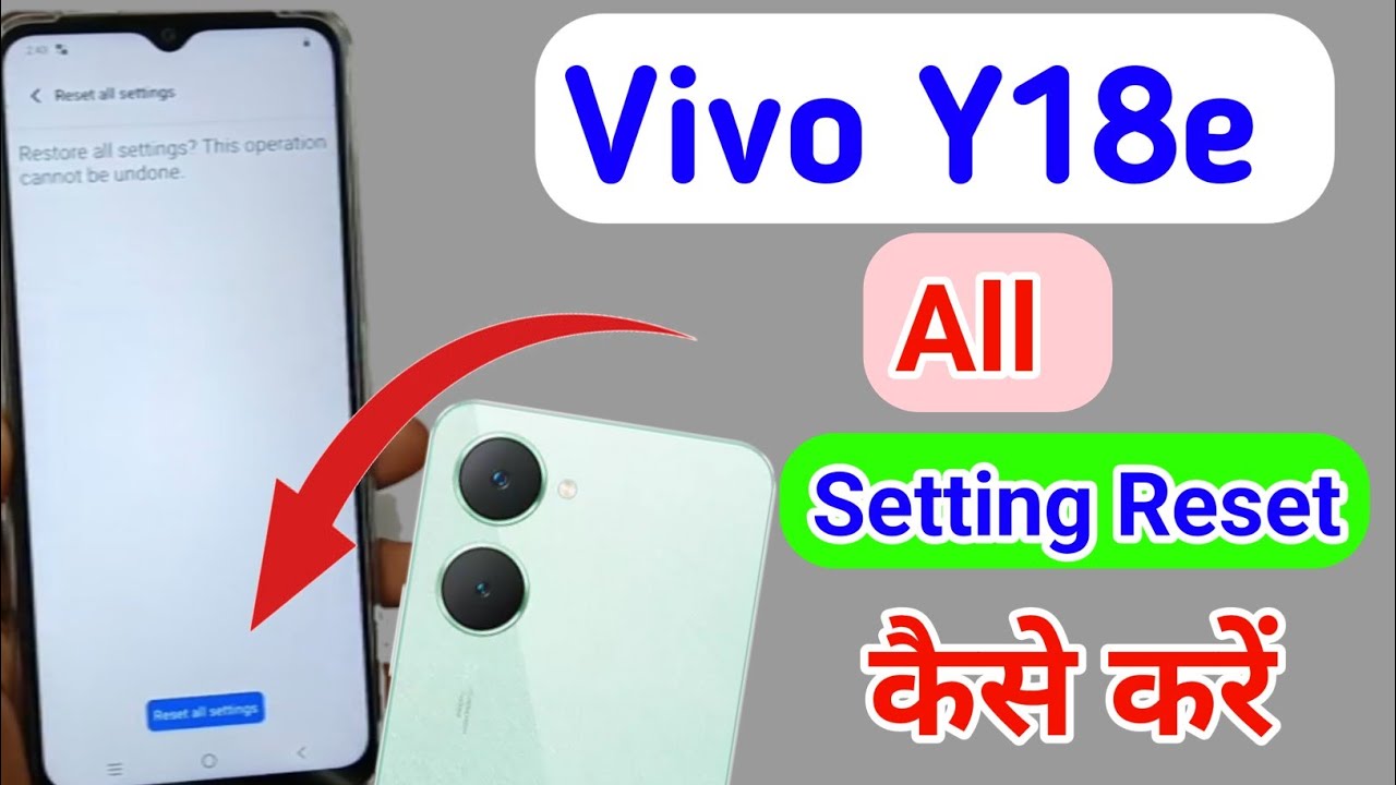 How to reset settings in Vivo y18 / Vivo y18e How to reset settings in Vivo y18 / Vivo y18e