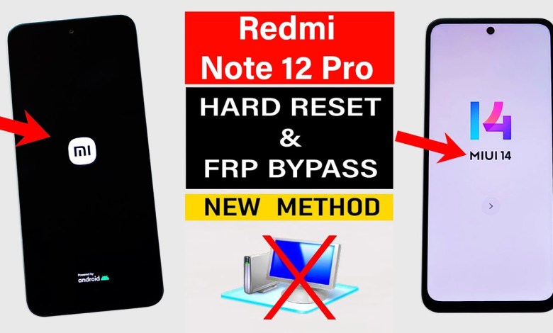 Redmi Note 12 Pro 5G Hard Reset/FRP Bypass – No Need Redmi Note 12 Pro 5G Hard Reset/FRP Bypass – No Need