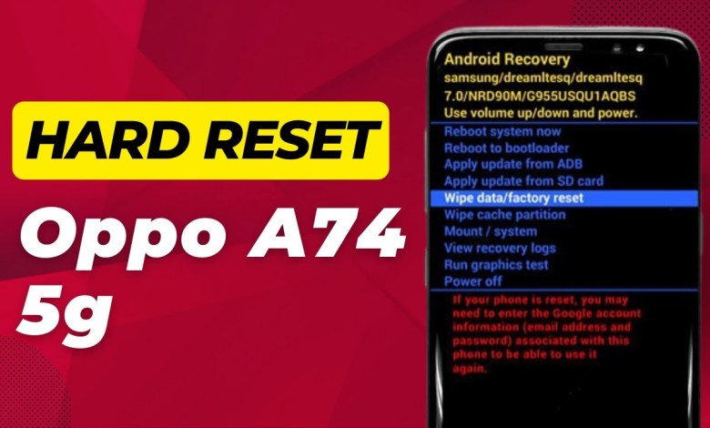 Hard Reset Oppo A74 5g (Step By Step) Hard Reset Oppo A74 5g (Step By Step)