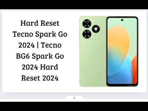 Hard Reset Tecno Spark Go 2024 Tecno BG6 Spark Go 2024 Hard Reset Tecno Spark Go 2024 Tecno BG6 Spark Go 2024