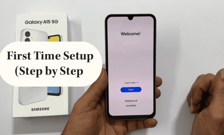 Samsung Galaxy A15 5G – First Time Setup for Samsung Galaxy A15 5G – First Time Setup for