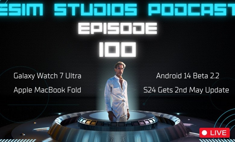 eSIM STUDIOS Podcast Ep 100 | Android 14 Beta 2.2 | eSIM STUDIOS Podcast Ep 100 | Android 14 Beta 2.2 |