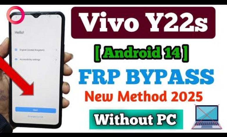 Unlock the Vivo Y22/Y22s with Frp Bypass Method in 2025 | Discover the Google Bypass for Vivo Y22s Y22 Unlock the Vivo Y22/Y22s with Frp Bypass Method in 2025 | Discover the Google Bypass for Vivo Y22s Y22