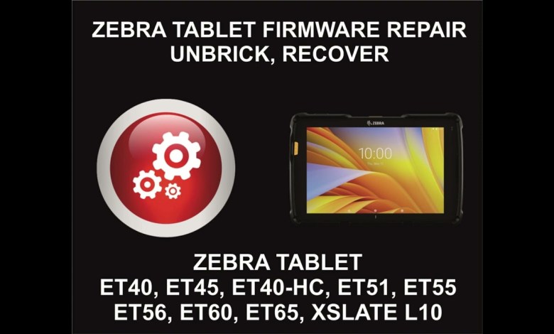 Zebra Tablet Firmware Repair, Unbrick, Restore Service, Zebra Tablet Firmware Repair, Unbrick, Restore Service,