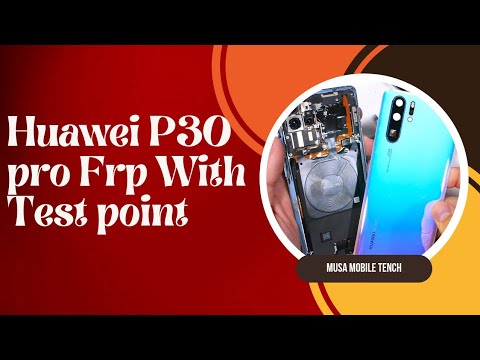 Huawei p30 pro frp with test point Huawei p30 pro frp with test point