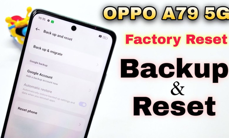 OPPO A79 5G Backup & Reset | Factory Reset | OPPO A79 OPPO A79 5G Backup & Reset | Factory Reset | OPPO A79