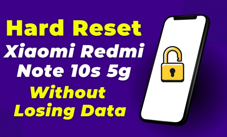 How To Hard Reset Xiaomi Redmi Note 10s 5g (Full Guide How To Hard Reset Xiaomi Redmi Note 10s 5g (Full Guide