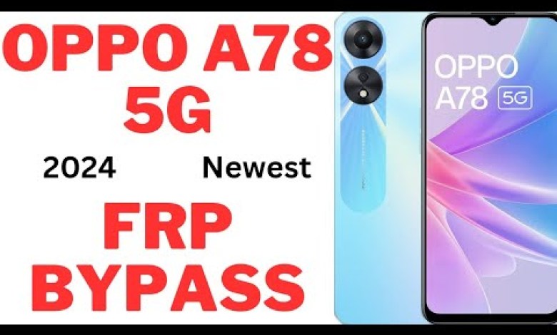 Oppo a78 5g Frp bypass||2024 Oppo a78 5g Frp bypass||2024