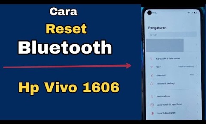 CARA RESET BLUETOOTH HP VIVO 1606 CARA RESET BLUETOOTH HP VIVO 1606