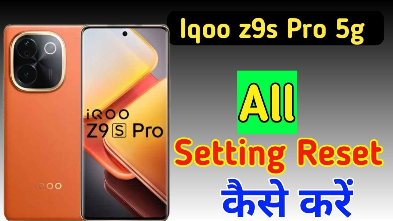 How to reset settings in Iqoo z9s pro 5g/Iqoo z9s How to reset settings in Iqoo z9s pro 5g/Iqoo z9s