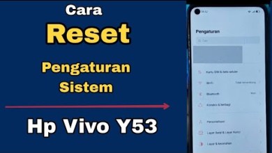 CARA RESET PENGATURAN SISTEM HP VIVO Y53 CARA RESET PENGATURAN SISTEM HP VIVO Y53