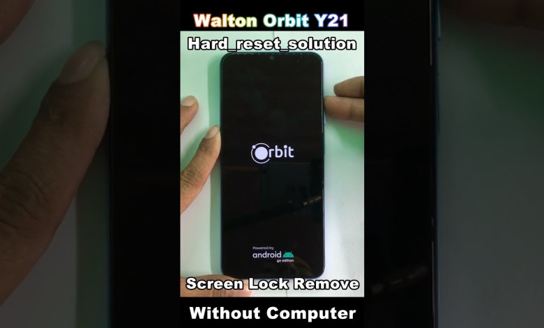 Walton Orbit Y21 Forgot Screen Lock 2024 Walton Orbit Walton Orbit Y21 Forgot Screen Lock 2024 Walton Orbit