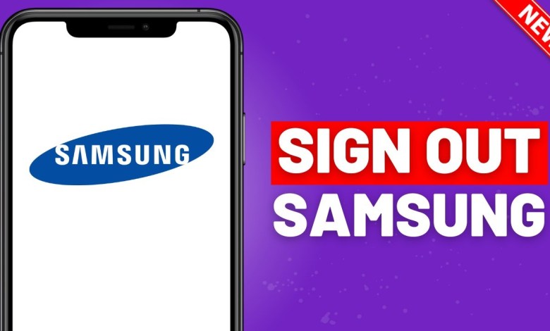 How To Sign Out Of Samsung Account How To Sign Out Of Samsung Account