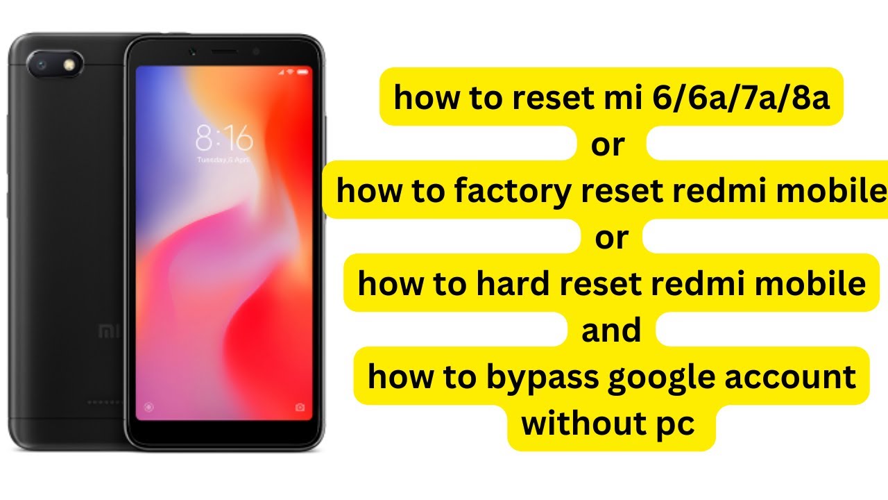 How to reset mi 6/6a/7a/8a/9a mobile and bypass google How to reset mi 6/6a/7a/8a/9a mobile and bypass google