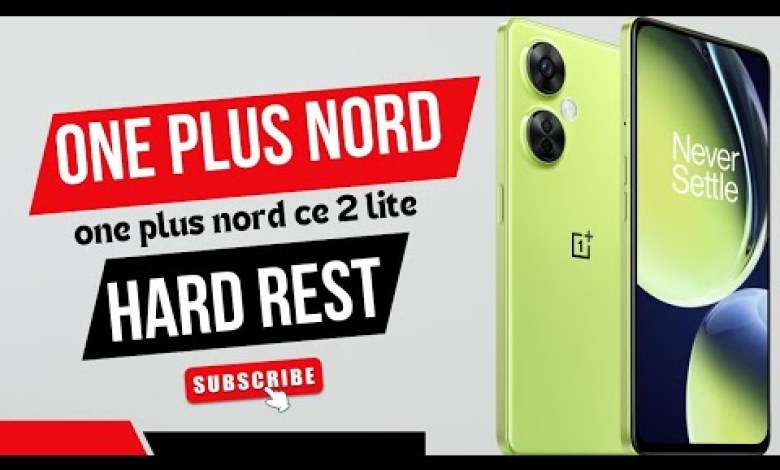 oneplus nord ce 2 lite how to hard reset oneplus oneplus nord ce 2 lite how to hard reset oneplus