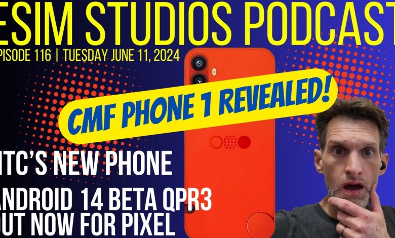 eSIM STUDIOS Podcast Ep 116 | CMF Phone 1 Revealed | eSIM STUDIOS Podcast Ep 116 | CMF Phone 1 Revealed |