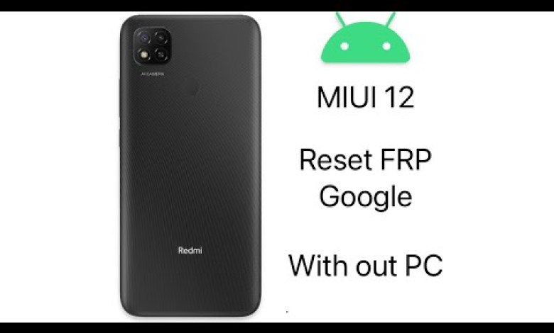 Xiaomi Redmi 9C Reset FRP Google Account, Reset Google Xiaomi Redmi 9C Reset FRP Google Account, Reset Google