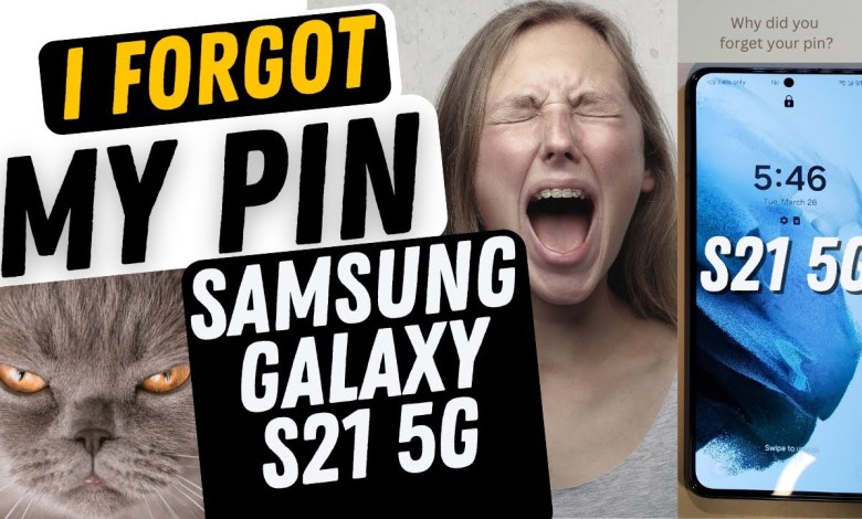 I Forgot my Pin Samsung Galaxy S21 5G – I Forgot my Pin I Forgot my Pin Samsung Galaxy S21 5G – I Forgot my Pin