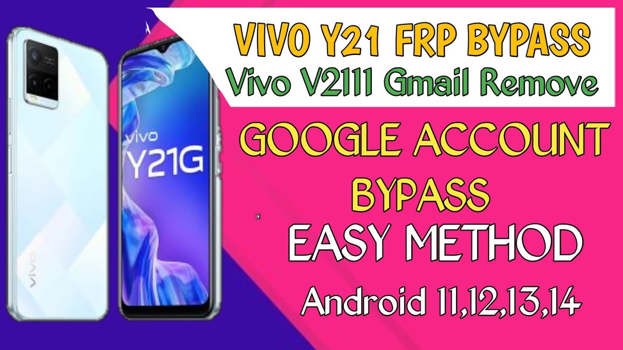 Unlock the mystery: VIVO Y21/V2111 FRP Bypass – What’s the secret to bypassing FRP on VIVO Y21? Unlock the mystery: VIVO Y21/V2111 FRP Bypass – What’s the secret to bypassing FRP on VIVO Y21?