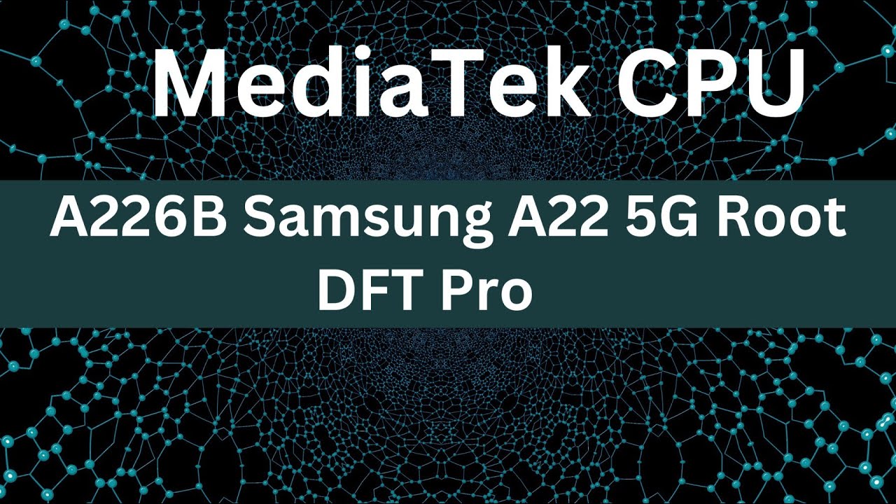 A226B Samsung A22 5G Root By DFT Pro.. A226B Samsung A22 5G Root By DFT Pro..