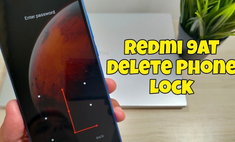 Forgot Phone Lock? Xiaomi Redmi 9AT, Delete Pin, Forgot Phone Lock? Xiaomi Redmi 9AT, Delete Pin,