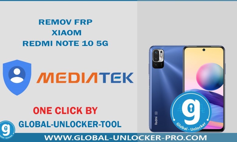 Remove Frp Xiaomi Redmi Note 10 5G By Global Unlocker Remove Frp Xiaomi Redmi Note 10 5G By Global Unlocker