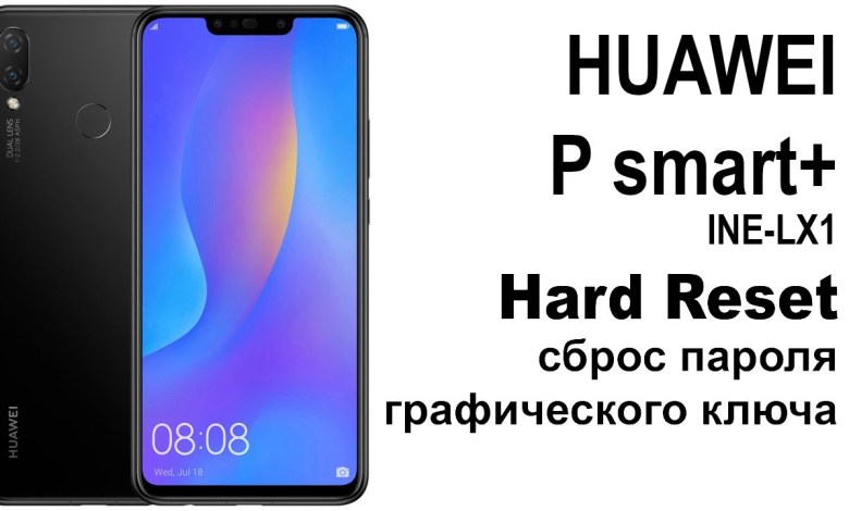 HUAWEI P smart+ INE-LX1. Reset graphic key or HUAWEI P smart+ INE-LX1. Reset graphic key or