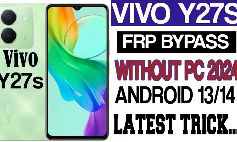 vivo y27s frp bypass / vivo y27s frp bypass android 14 vivo y27s frp bypass / vivo y27s frp bypass android 14