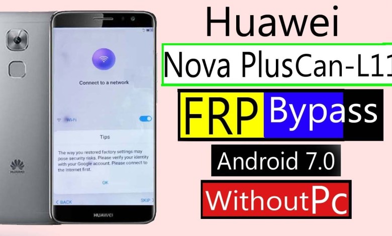 Huawei Nova Plus Frp Bypass Huawei Can-L11 Frp Huawei Huawei Nova Plus Frp Bypass Huawei Can-L11 Frp Huawei