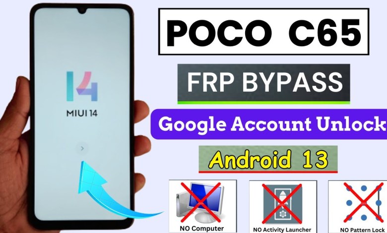 Poco C65 Frp Bypass/Unlock MIUI 14 Android 13 | Without Poco C65 Frp Bypass/Unlock MIUI 14 Android 13 | Without