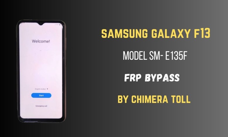 How To Samsung Galaxy F13 FRP Bypass By Chimera To How To Samsung Galaxy F13 FRP Bypass By Chimera To