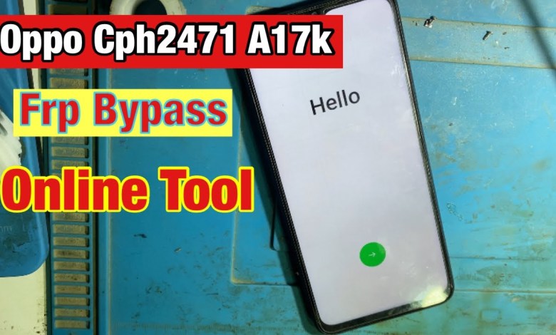 Oppo A17k Frp Bypass | Oppo Cph2471 Frp unlock with Oppo A17k Frp Bypass | Oppo Cph2471 Frp unlock with