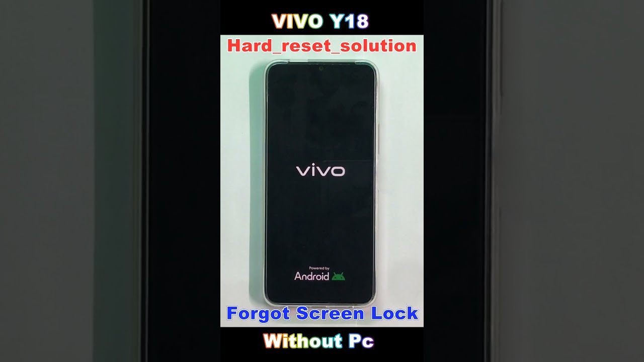 Vivo Y18 Hard Reset & Factory Reset Without Pc Vivo Vivo Y18 Hard Reset & Factory Reset Without Pc Vivo