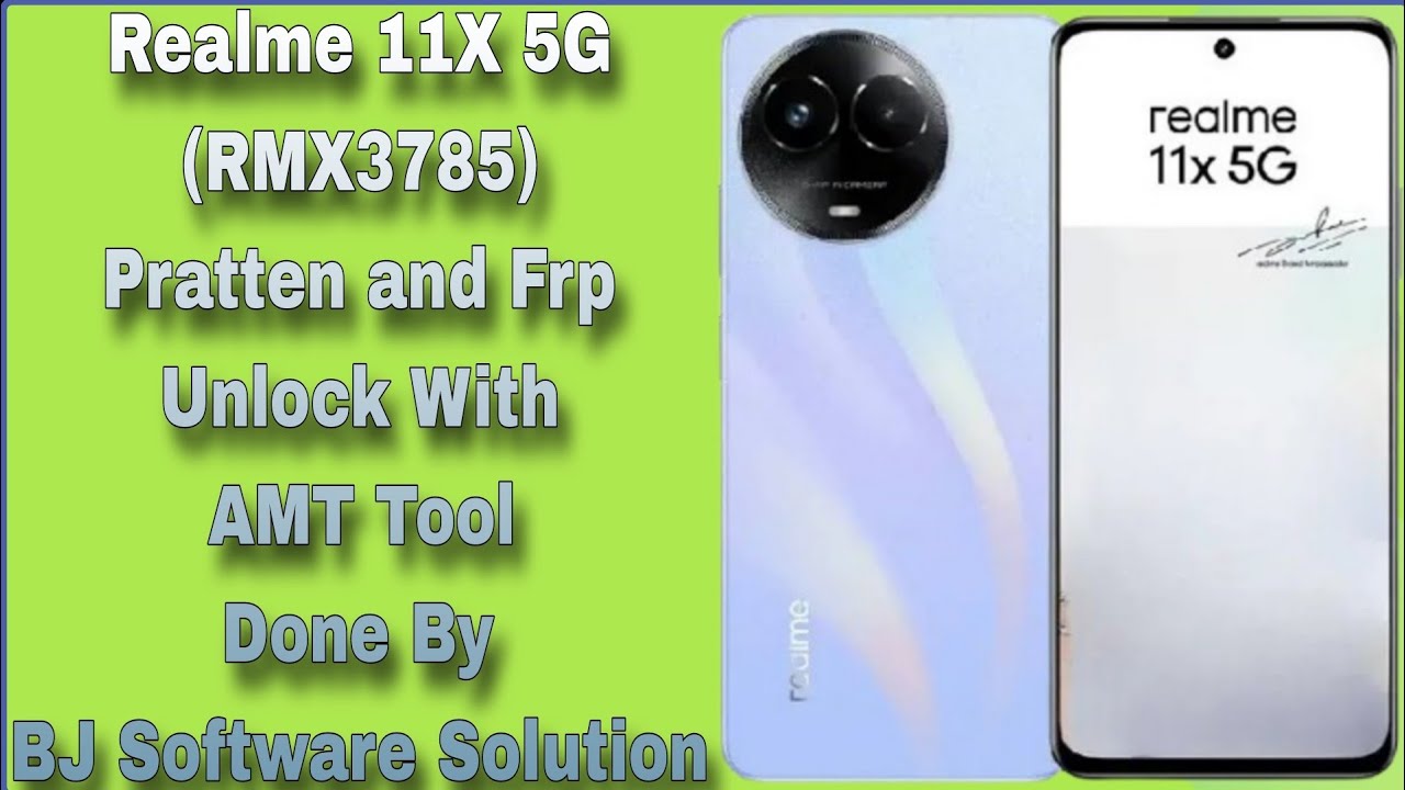 Realme 11X 5G RMX3785 Pratten and Frp Unlock With AMT Realme 11X 5G RMX3785 Pratten and Frp Unlock With AMT