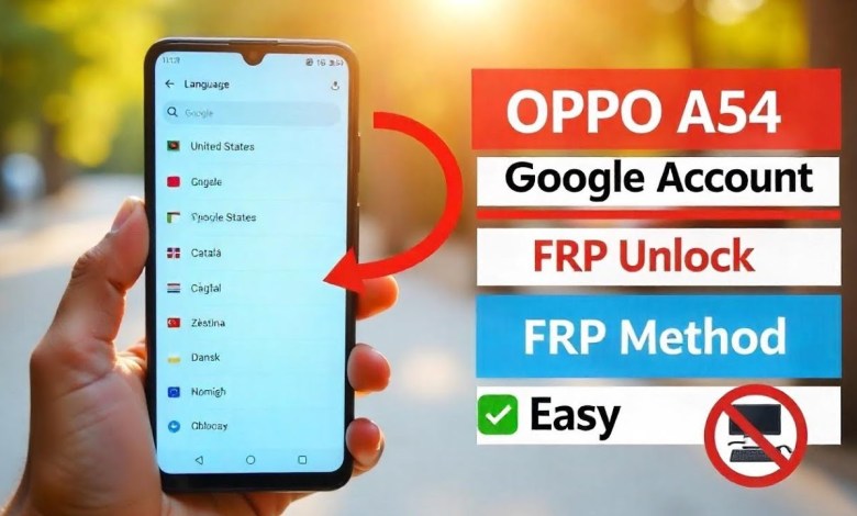 Discover How to Bypass FRP on OPPO A54 in 2025 | No PC Required – Guaranteed Method Discover How to Bypass FRP on OPPO A54 in 2025 | No PC Required – Guaranteed Method