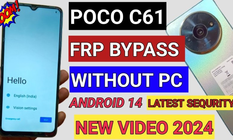 Unlock the Mystery of Poco C61 Frp Bypass – Discover the Latest Android 14 Security Features on Poco Unlock the Mystery of Poco C61 Frp Bypass – Discover the Latest Android 14 Security Features on Poco