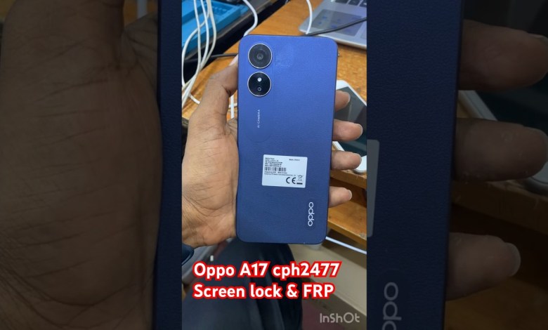 OPPO A17 CPH 2477 screen lock and frp remove with OPPO A17 CPH 2477 screen lock and frp remove with